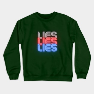 Lies Lies Lies Crewneck Sweatshirt